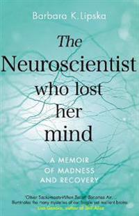 The Neuroscientist Who Lost Her Mind