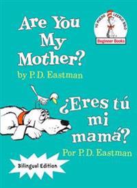 Are You My Mother?/¿eres Tú Mi Mamá? (Bilingual Edition)