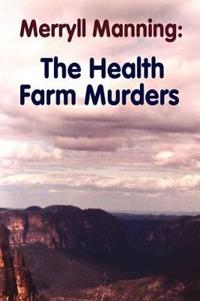 Merryll Manning: The Health Farm Murders