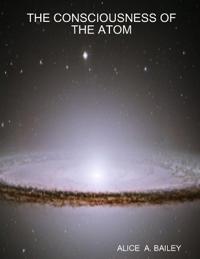 The Consciousness of the Atom