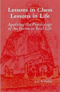 Lessons in Chess, Lessons in Life