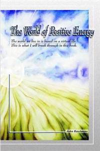 The World of Positive Energy