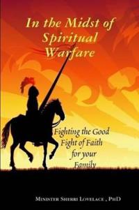 In the Midst of Spiritual Warfare