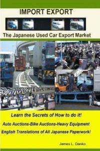 Import-Export Business Secrets of the Japanese Used Car Export Market