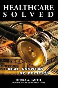 Bokomslag för "Healthcare Solved - Real Answers, No Politics"