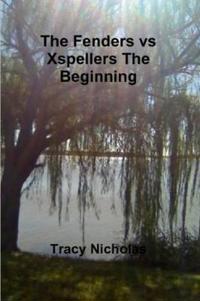 The Fenders Vs Xspellers The Beginning