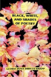 Black, White & Shades of Poetry