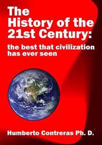 The History of the 21st Century: the best that civilization has ever seen