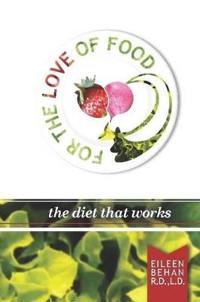 For the Love of Food the Diet That Works