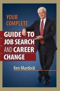 Your Complete Guide to Job Search and Career Change