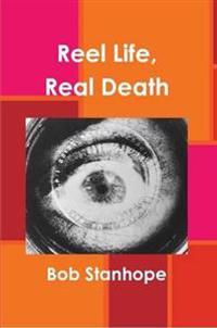 Reel Life, Real Death