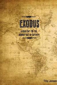 Exodus 'A Roadmap for the Journey Out of Captivity'