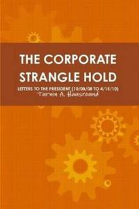 The Corporate Strangle Hold