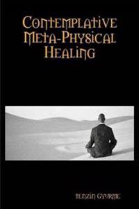 Contemplative Meta-Physical Healing