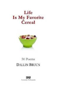 Life Is My Favorite Cereal