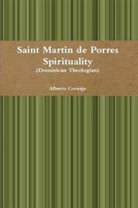Saint Martin De Porres Spirituality