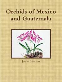 Orchids of Mexico and Guatemala