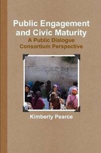 Public Engagement and Civic Maturity
