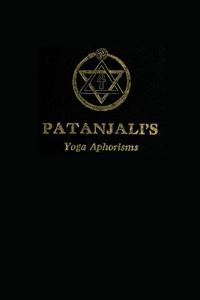 The Yoga Aphorisms of Patanjali