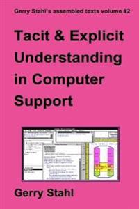 Tacit and Explicit Understanding