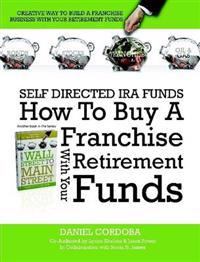 How to Buy A Franchise with Your Owner-Managed Retirement Funds