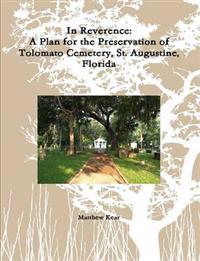 In Reverence: A Plan for the Preservation of Tolomato Cemetery, St. Augustine, Florida