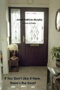 If You Don't Like it Here, There's the Door!