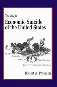 The Economic Suicide of the United States
