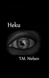 Heku : Book 1 of the Heku Series
