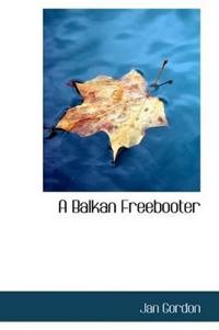A Balkan Freebooter
