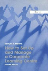 How to Set Up and Manage a Corporate Learning Centre