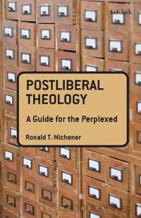 Bokomslag för "Postliberal Theology: A Guide for the Perplexed"