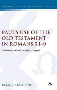 Paul's Use of the Old Testament in Romans 9.1-9