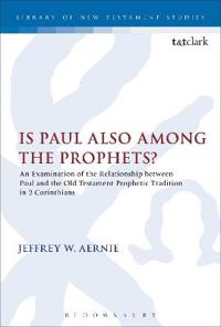 Is Paul also among the Prophets?
