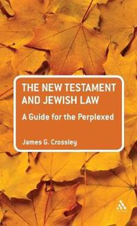 Bokomslag for "The New Testament and Jewish Law: A Guide for the Perplexed"