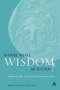 Where Shall Wisdom Be Found?