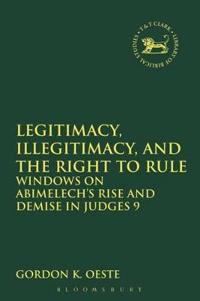 Bokomslag för "Legitimacy, Illegitimacy, and the Right to Rule"