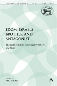 Edom, Israel's Brother and Antagonist
