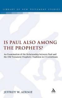 Is Paul also among the Prophets?