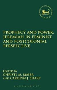Bokomslag för "Prophecy and Power: Jeremiah in Feminist and Postcolonial Perspective"