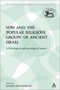 The Vow and the 'Popular Religious Groups' of Ancient Israel