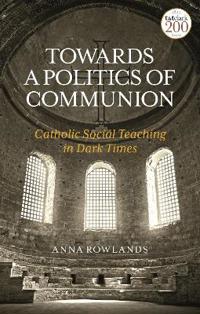 Bokomslag för "Towards a Politics of Communion"