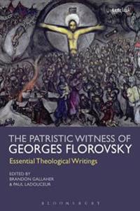 Bokomslag for "The Patristic Witness of Georges Florovsky"