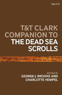 Bokomslag för "T&T Clark Companion to the Dead Sea Scrolls"