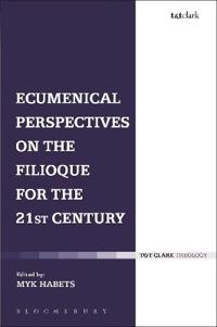 Bokomslag för "Ecumenical Perspectives on the Filioque for the 21st Century"