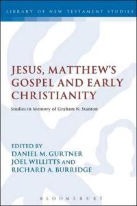 Bokomslag för "Jesus, Matthew's Gospel and Early Christianity"