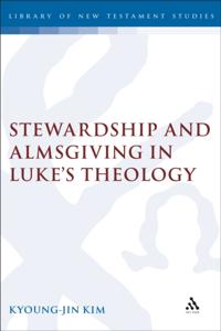 Stewardship and Almsgiving in Luke's Theology
