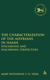 Bokomslag för "The Characterization of the Assyrians in Isaiah"