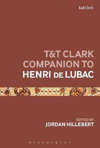 Bokomslag för "T&T Clark Companion to Henri de Lubac"