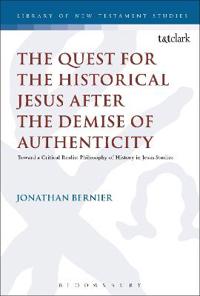 Bokomslag för "The Quest for the Historical Jesus after the Demise of Authenticity"